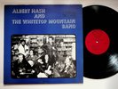 1979 Albert Hash And The Whitetop Mountain Band Bluegrass Vinyl LP Record VG+