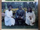 United Pentecostal :  Oneness Pentecostal Trio- Make It Somehow lp,  ** Sealed