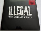 Illegal - The Untold Truth - Vinyl