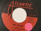 Deep Soul R&B 45 Solomon Burke Cry To Me ATLANTIC VG to VG+