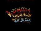 Mclaughlin, Di Meola, Lucia - Friday Night In San Francisco