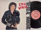 “Weird” Al Yankovic Even Worse LP