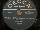 78 Rpm Rockabilly, Roy Hall 'Whole Lotta Shakin' Goin' On' US Decca
