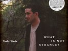 Tashi Wada - What Is Not Strange? (Vinyl 2LP - 2024 - US - Original)