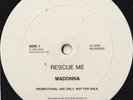 MADONNA 12'' 45: RESCUE ME b/w RESCUE ME AUSSIE WEA MADONNA DJ-2 EX+/EX  CBS CUT