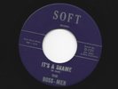 GARAGE SCREAMER 45 - BOSS-MEN - IT'S A SHAME  -HEAR -1967 MICHIGAN SOFT