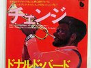 DONALD BYRD CHANGE BLUE NOTE LNR20007 JAPAN VINYL 7