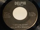 Roy Smith & Serenity: I Got The Fever / My Marie 45 - Delphi - Soul