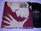 Jean Paul Gaultier How to do That  1989 Stereo 12