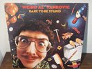 WEIRD AL YANKOVIC*DARE TO BE STUPID*VINYL LP ROCK N ROLL RECORDS VG