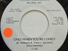45 NOS / HOLLY MAXWELL / ONLY WHEN YOU'RE LONELY / CONSTELLATION / LISTEN