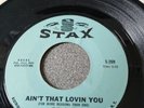 JOHNNIE TAYLOR - AIN'T THAT LOVIN YOU - STAX - S-209 - NORTHERN SOUL