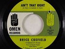 Northern Soul 45 - Brice Coefield - Ain't That Right - Omen