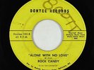Northern/Sweet Soul 45 - Rock Candy - Alone With No Love - Dontee