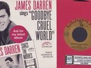 Darren, James - Goodbye Cruel World Colpix 609 PS Vinyl 45 rpm Record