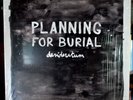 PLANNING FOR BURIAL - Desideratum LP VINYL Record NEAR MINT Unplayed SHRINK ON