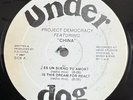 Project Democracy Feat China Is This Dream For Real Marcus mixx Rare Chicago