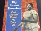 Big Mama Thornton -Quit Snoopin’ Around My Door-ACE RECORDS CH-170