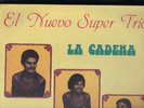 EL NUEVO SUPER TRIO - La Cadena - BORINCANO 80s Latin Salsa LP - SEALED