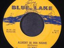 LU MAC: albert is his name / i'll never let him know BLUE LAKE 7