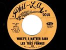 CROSSOVER SOUL/FUNK-LES TRES FEMMES-WHAT'S AMATTER BABY/LISTEN TO YOUR MAMA