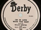 WILLIE HUNTER: I’m In Love With You Baby US Derby R&B Blues Scarce 78 E Hear