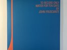 John Frusciante - To Record Only Water For Ten Days Vinyl Record  Very Rare RHCP
