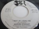 MARION STEWART..I MUST BE LOSING YOU..RARE  US  ISSUE R LABEL  No R-1316