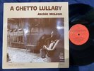 1st  JACKIE MCLEAN A GHETTO LULLABYE STEEPLECHASE SCS-1013 STEREO DENMARK LP