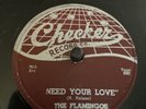 Checker 78 RPM The Flamingos - Need Your Love 830 V+ Doo Wop R&B