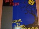 SURF TRIO - SAFARI IN A LIVING GRAVEYARD VINYL LP - Surf Garage
