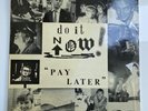 SIGNED -DO IT NOW-Pay Later - LP (1986) Dolly Mixture/Capt Sensible/The Pogues