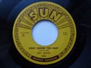 RAY SMITH 45 'RIGHT BEHIND YOU BABY' USA SUN KILLER 1958 MEMPHIS ROCKABILLY VG++