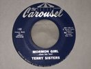VTG Vinyl 45 Terry Sisters MORMON GIRL Ext Rare Carousel Recording Studio Utah