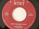 RALPH WEEKS - SOMETHING DEEP INSIDE / RARE SOUL USA 45 / NYCT