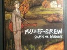 Mischief Brew - Smash The Windows 1st PRESS (2009) Vinyl Record LP Erik Petersen