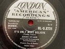 Jimmy Starr 78 London HL. 8731 It’s Only Make Believe, Ooh Crazy 1958 VG+ Rare
