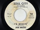 Northern Soul 45 - Rose Brooks - I'm Moanin' - Soul City
