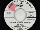 Northern Soul Fuzz 45 - Bernadette Peters - Trouble With Me - ABC-Paramount VG+