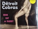 THE DETROIT COBRAS Mink Rat or Rabbit SEALED limited edition LP White Vinyl