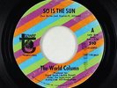 Northern Soul Funk 45 - World Column - So Is The Sun - Tower