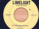 FOX HALL - DO THE ROCK AND ROLL / MY BABY LEFT ME - ROCK POP 45