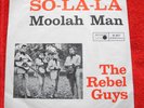 The Rebel Guys – So-La-La ---7er---1965---Deutscher Beat