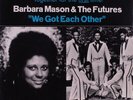 Barbara Mason - We Got Each Other / Make It Last, 7