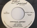 KEN CURTIS Gunsmoke's Festus CHRISTMAS COWBOY/EVERYDAY Pop Sacred Records WLP 45