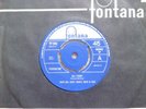 DAVE DEE, DOZY, BEAKY, MICK & TITCH ALL I WANT/ IT SEEMS A PITY FONTANA 1965
