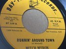 R N R 45 Mitch Myron Runnin’ Around Town/true Love Is Hard To Find Baytone Vg++