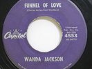 Hear  Rockabilly 45 Wanda Jackson - Funnel Of Love / Right Or Wrong On Capitol