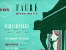 USA VOX 1951 PL 6910 ORIGINAL CLASSICAL LP FAURÉ : EMMA BOYNET PIANO BARCAROLLES