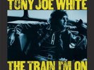 Tony Joe White The Train I'm On (Vinyl)